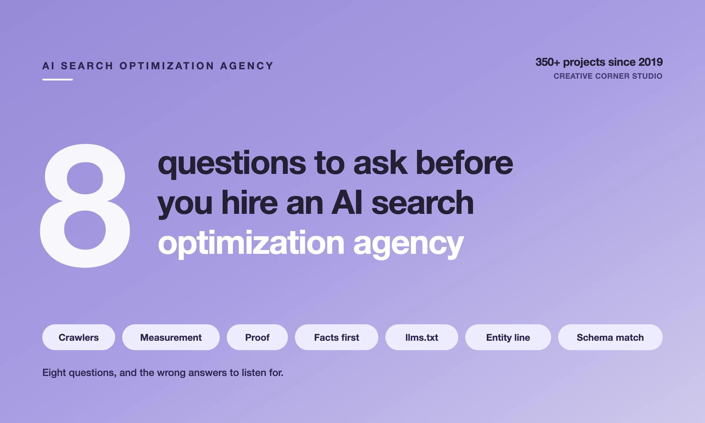 Agency scorecard banner. Eight questions to ask before you hire an AI search optimization agency, listed as chips: crawlers, measurement, proof, facts first, llms.txt, entity line, schema match.