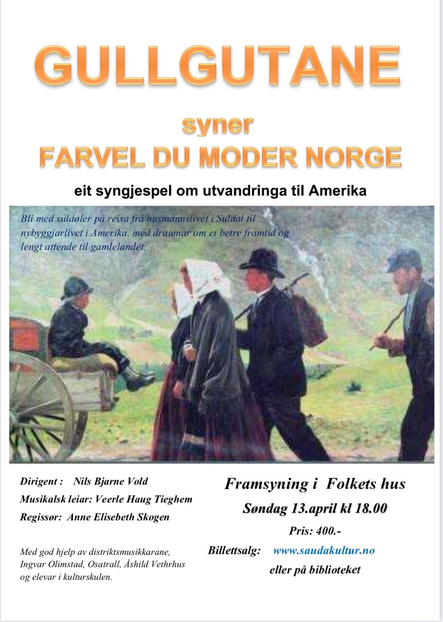 FARVEL DU MODER NORGE: Eit syngjespel om utvandinga til Amerika