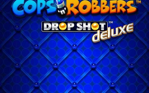 Cops ‘n’ Robbers Drop Shot deluxe