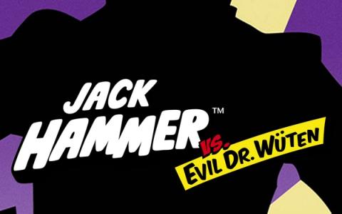 Jack Hammer vs. EVIL DR. WUTEN