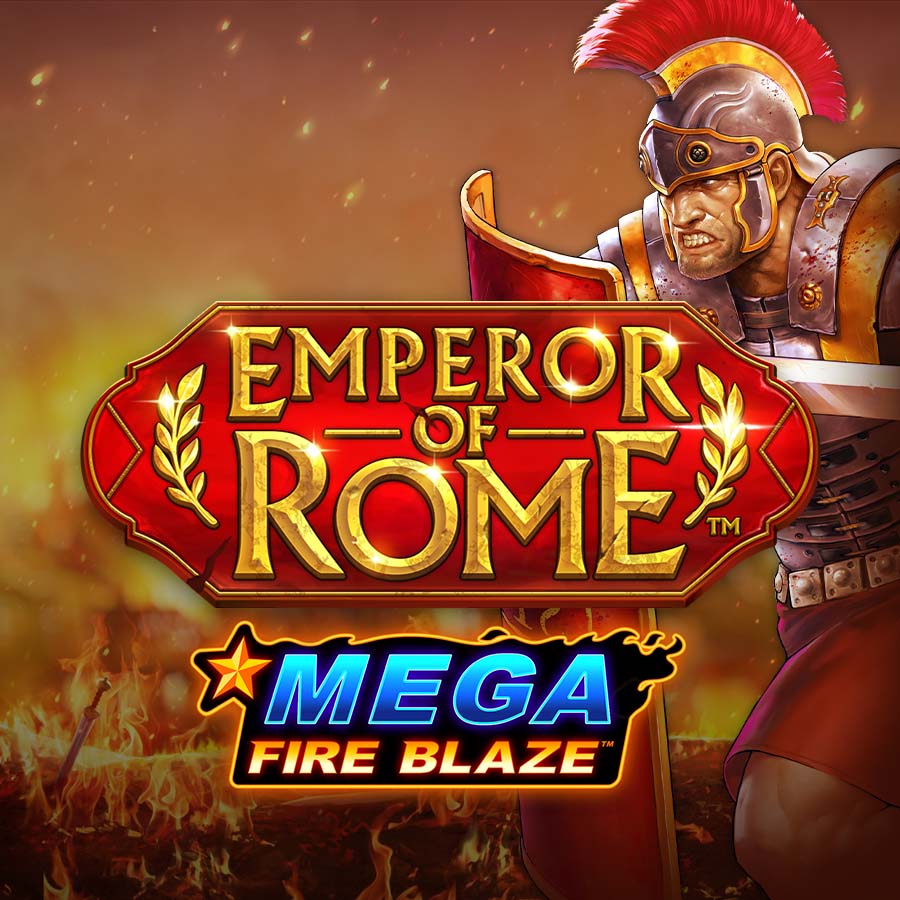 Emperor Of Rome Mega Fire Blaze