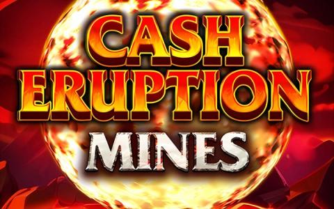 Cash Eruption Mines