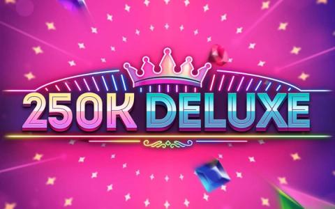 250k Deluxe