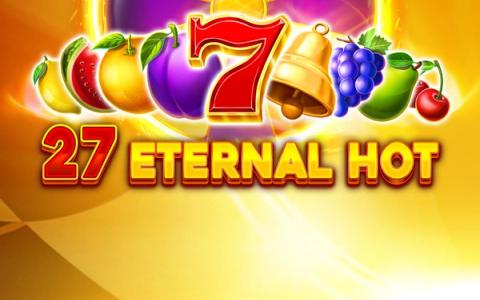 27 Eternal Hot