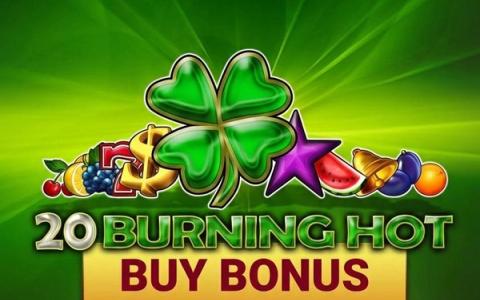 20 Burning Hot Buy Bonus