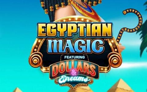 Egyptian Magic Dollars & Dreams