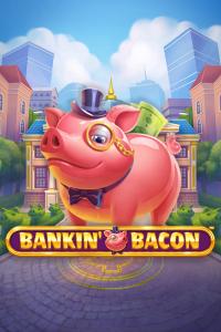 Bankin’ Bacon – Blueprint Gaming