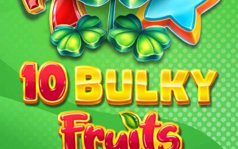 10 Bulky Fruits