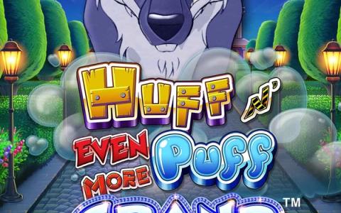 Huff N’ Even More Puff Grand