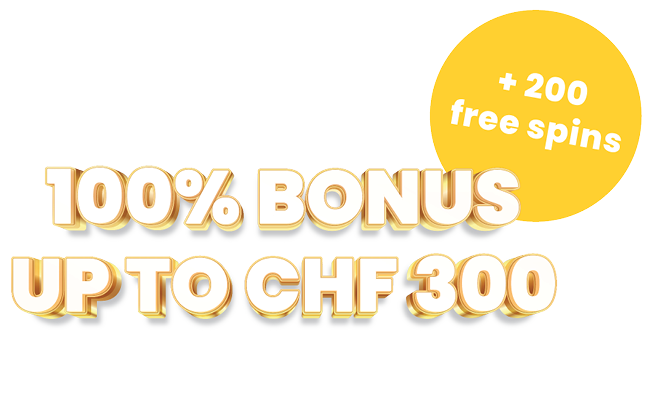 100% bonus up to CHF 300 + 200 free spins