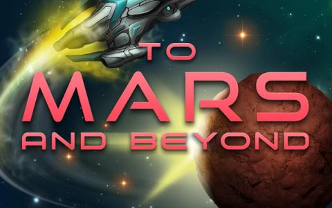 To Mars and Beyond