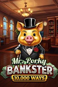 Mr. Porky Bankster 10,000 Ways – Atomic Slot Lab