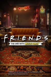 Friends – The One With Multidrop – Atlantic Digital