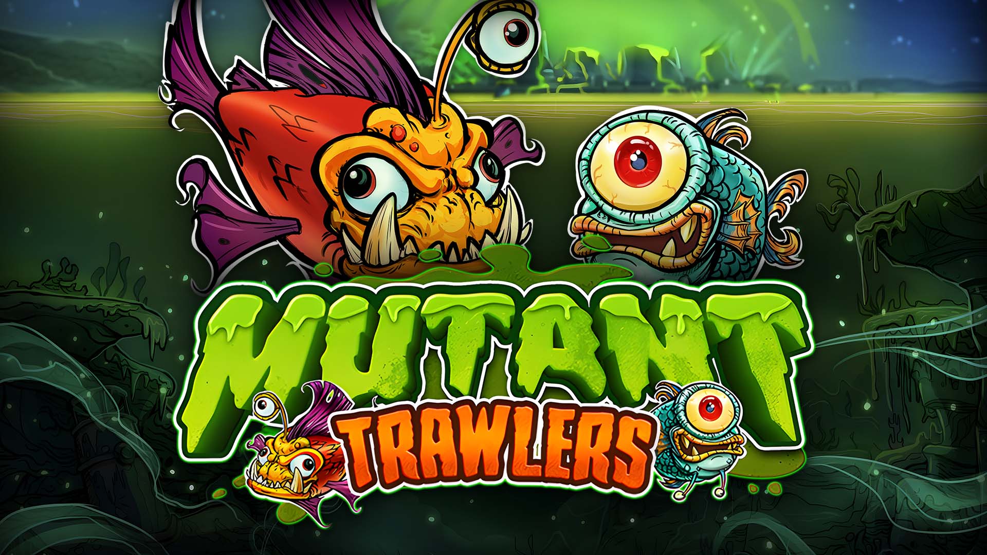 Mutant Trawlers