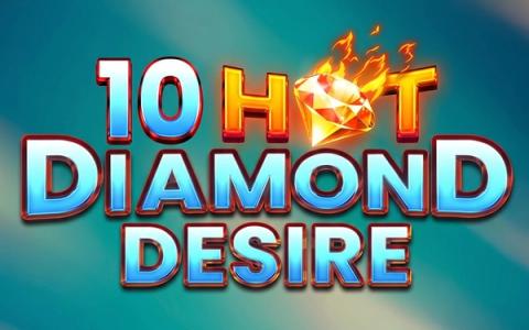 10 Hot Diamond Desire