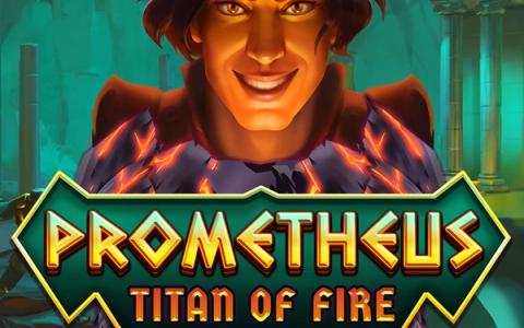 Prometheus Titan of Fire