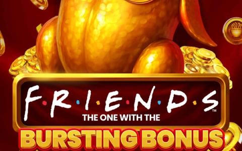 Friends: The One With Bursting Bonus – Atlantic Digital