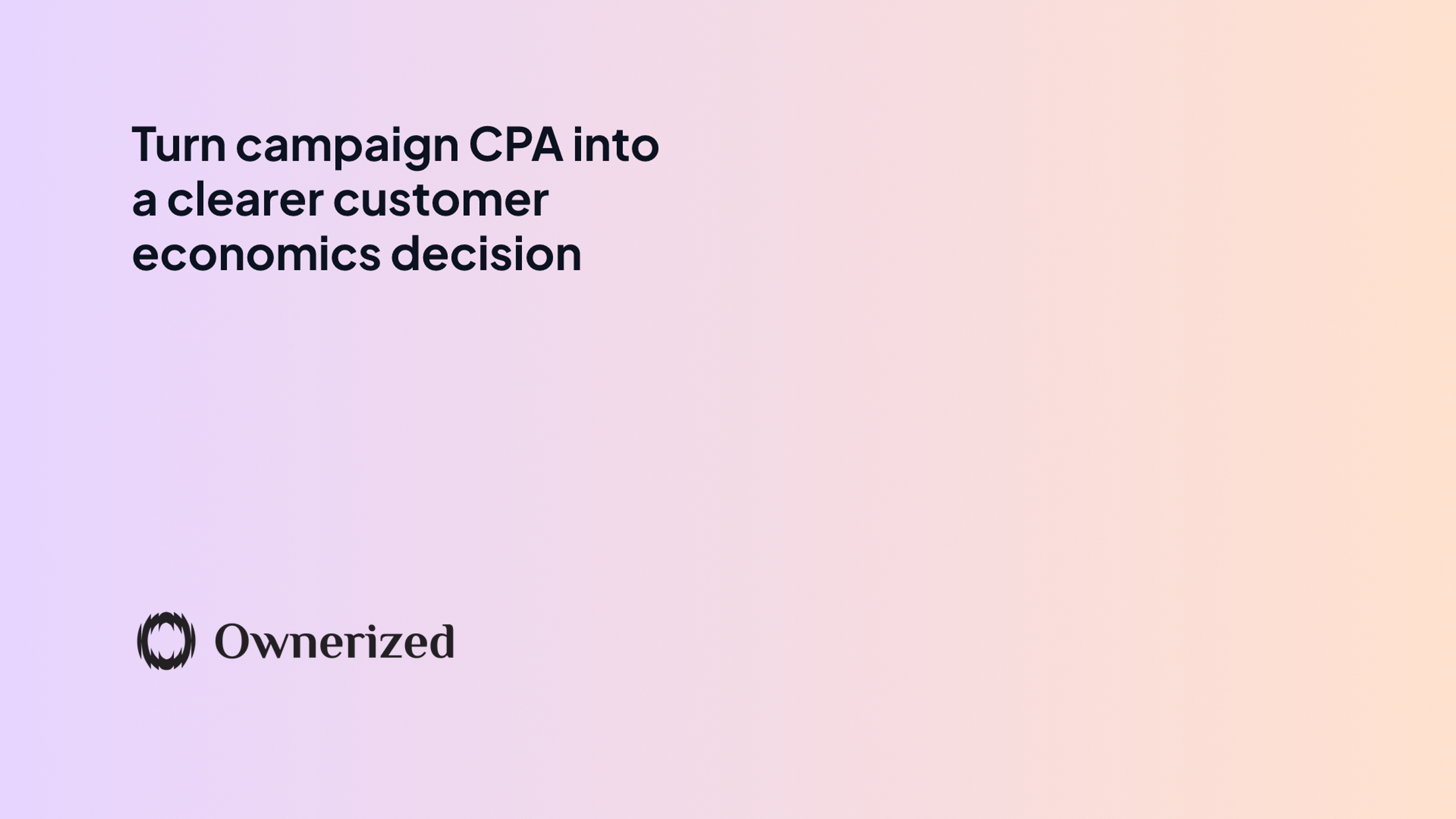 CPA vs CAC: how to measure the real cost of a new customer