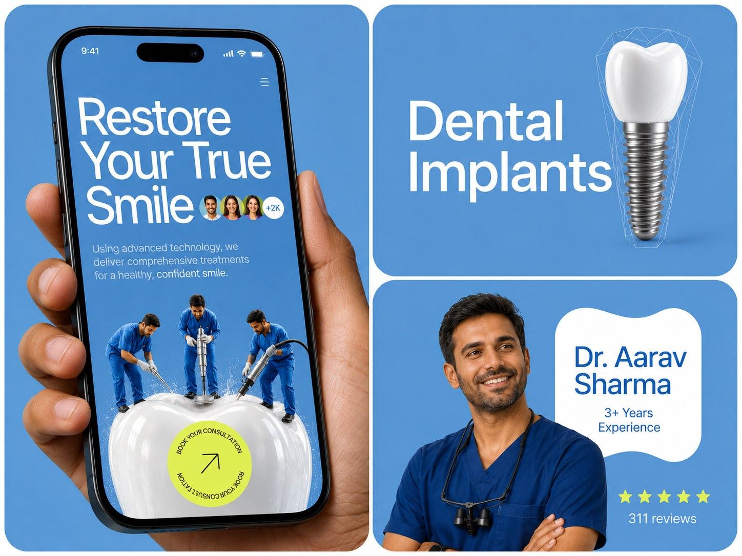 A dental clinic ad set: a phone showing a treatment landing screen, a dental implant render on blue, and a portrait of the practice dentist.