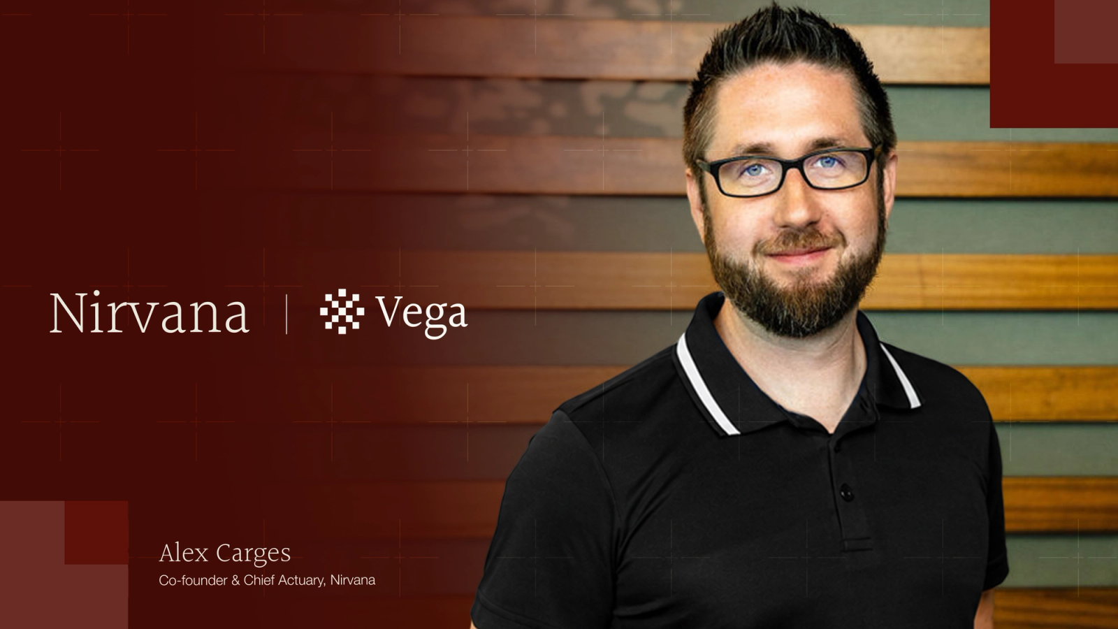 Alex Carges, co-founder and Chief Actuary of Nirvana, beside the Nirvana Tech and Vega wordmarks