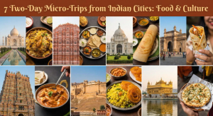7 Two-Day Micro-Trips from Indian Cities: Food & Culture by Sage Wanderlust on AllBlogs