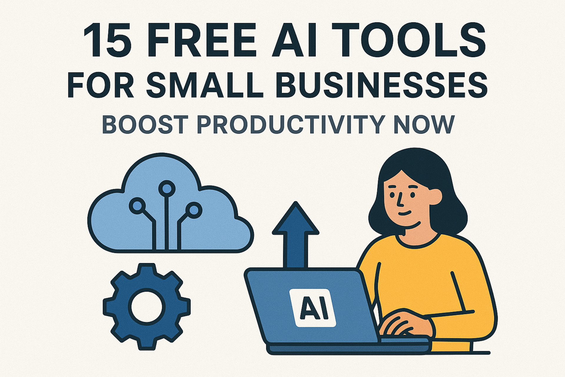 15 Free AI Tools for Small Businesses: Boost Productivity Now by Bhavya Bhut