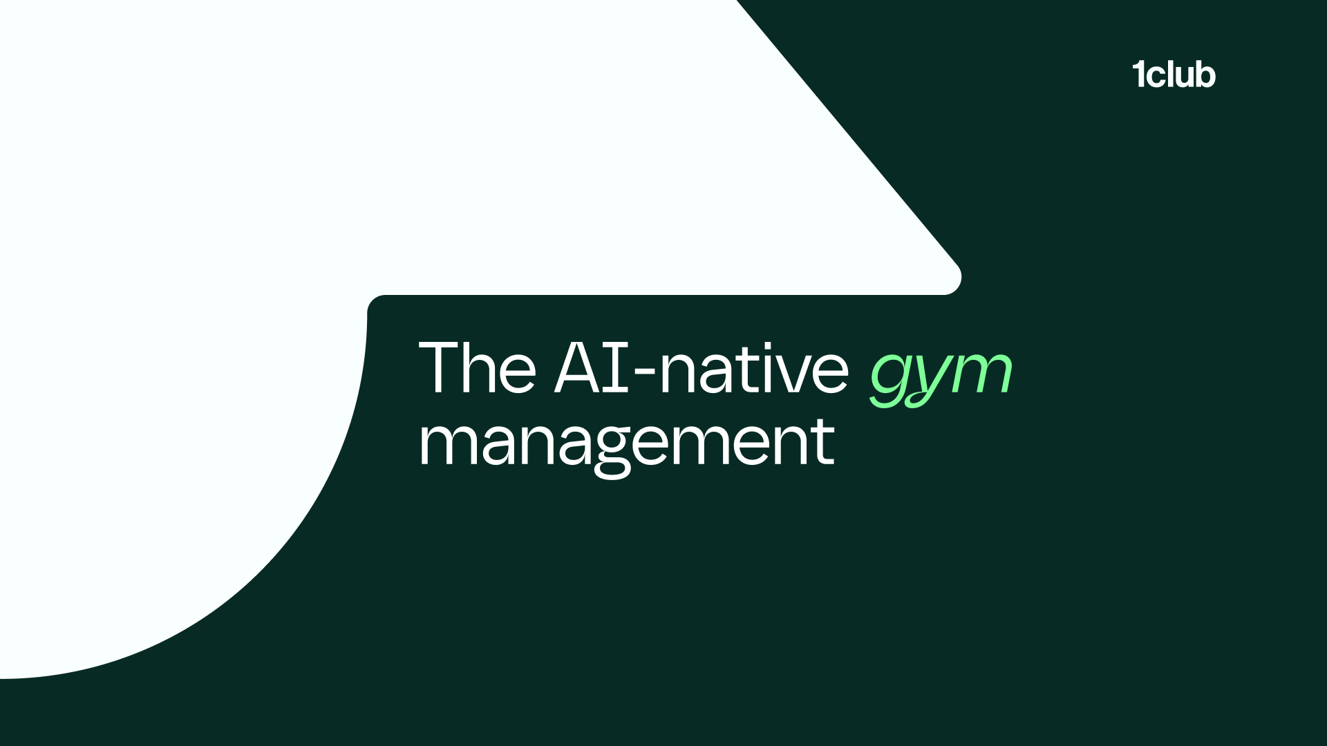 Text on a dark green background reads "The AI-native gym management" with "gym" in green, and "1club" in the top right.