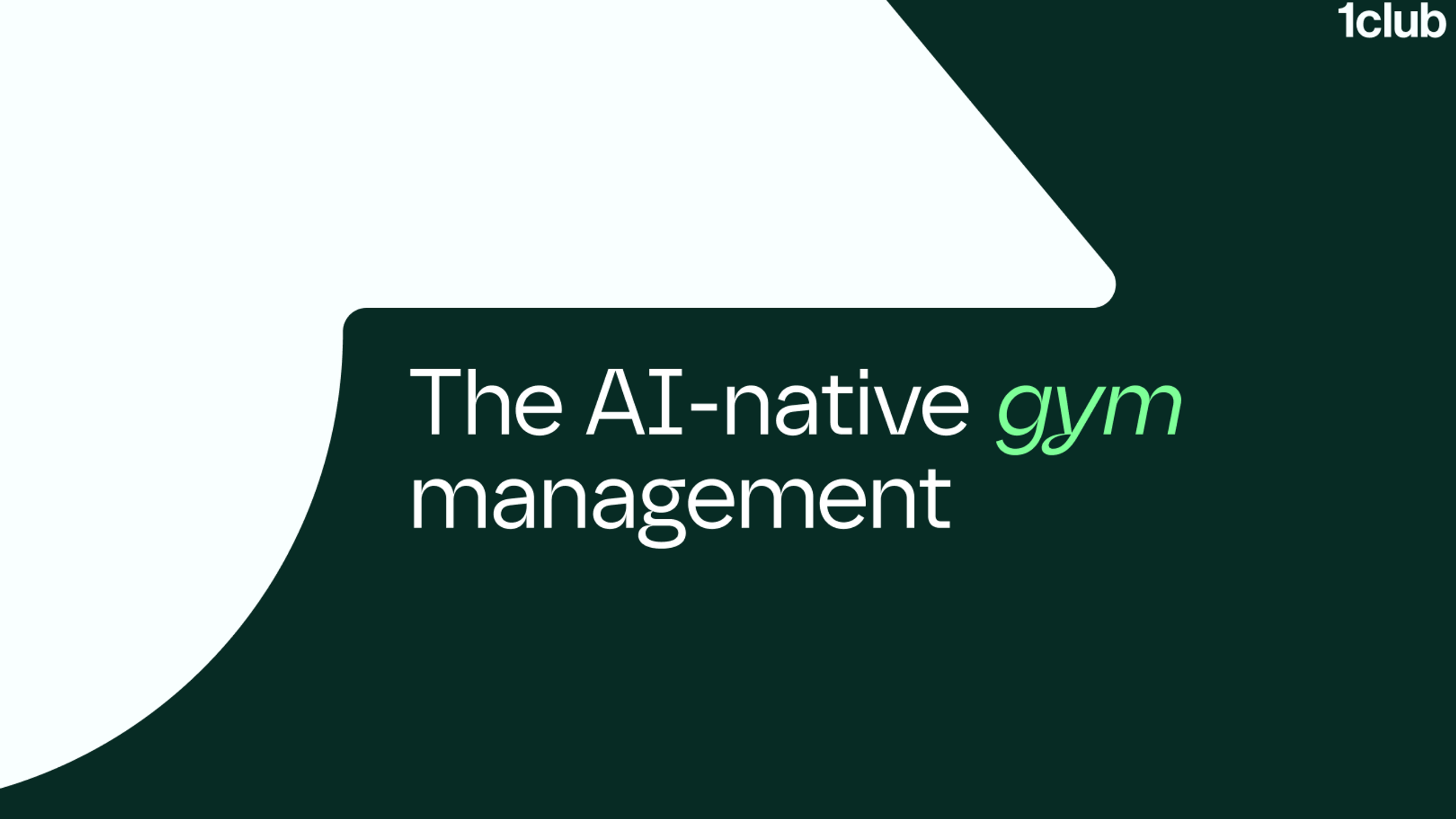 Text on a dark green background reads "The AI-native gym management" with "gym" in green, and "1club" in the top right.