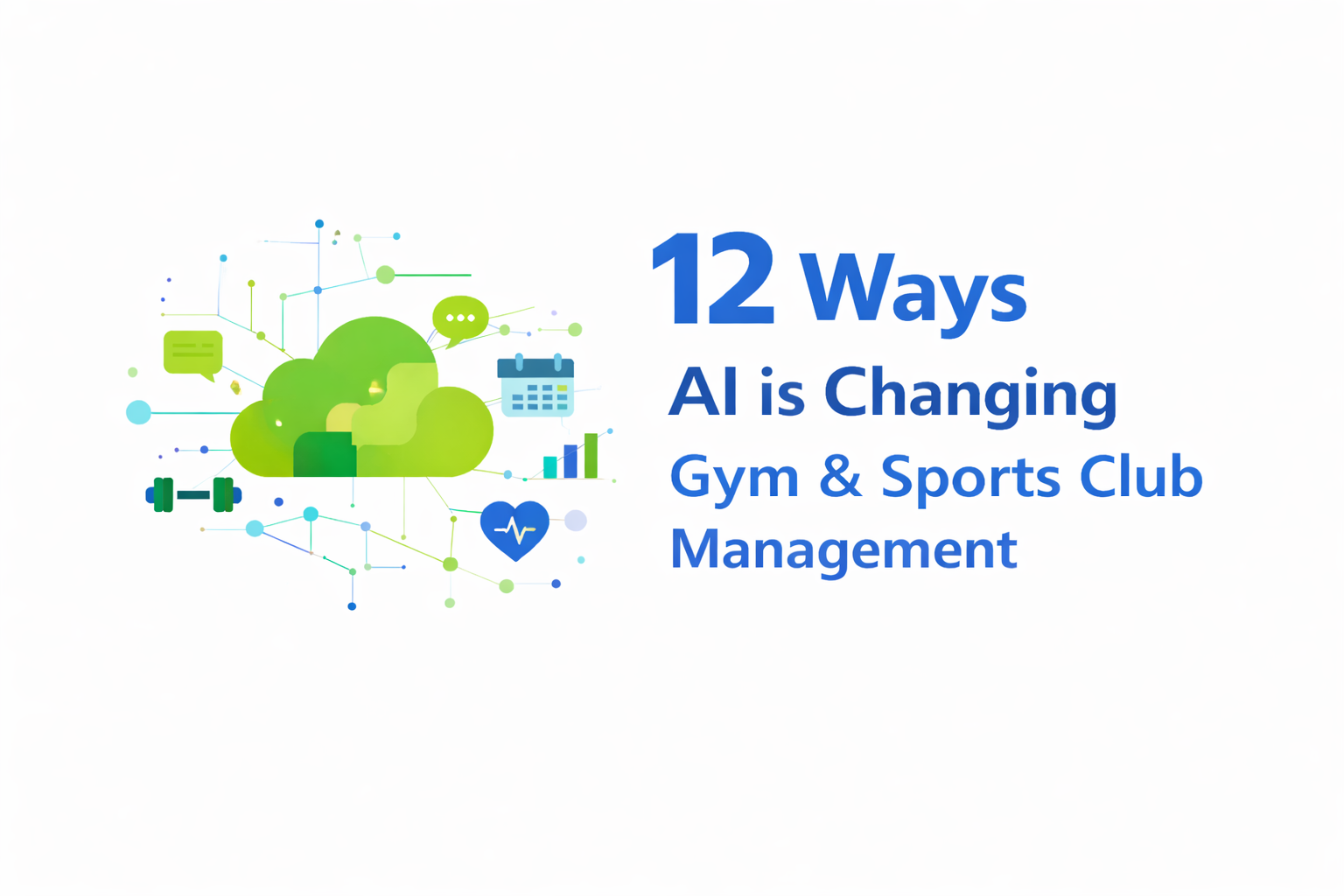 12 Ways AI is changing gym and sports club management