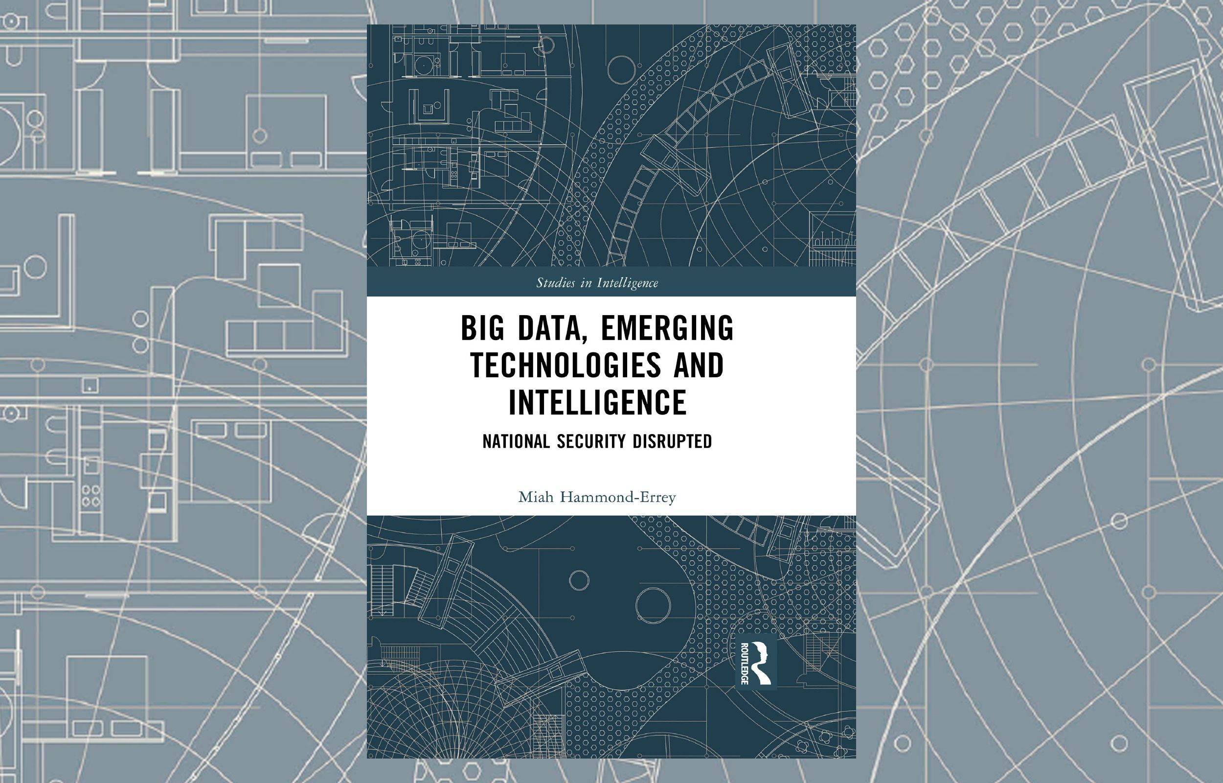 Big Data, Emerging Technologies and Intelligence