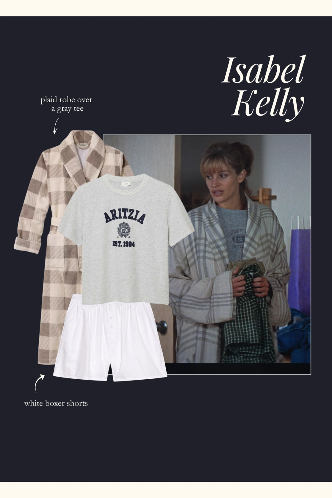 recreating Isabel Kelly's outfits from Stepmom with a plaid robe, gray tee, and white boxer shorts
