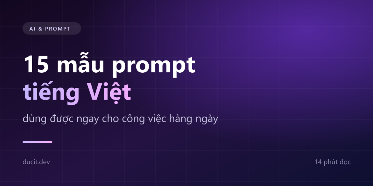 Ảnh bìa bài viết 15 mẫu prompt tiếng Việt cho công việc hàng ngày