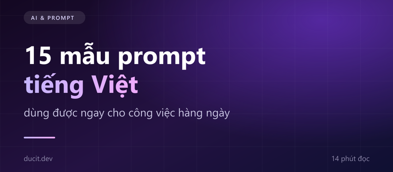 Ảnh bìa bài viết 15 mẫu prompt tiếng Việt cho công việc hàng ngày