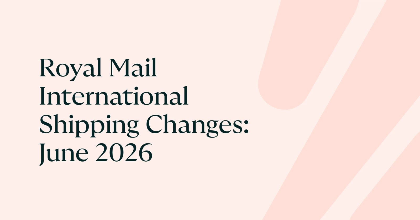 Royal Mail international shipping changes: June 2026