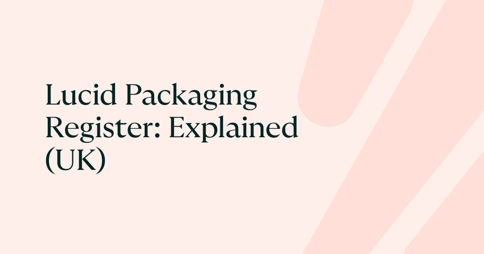 UK Lucid Packaging Register guide showing producer compliance and packaging reporting requirements