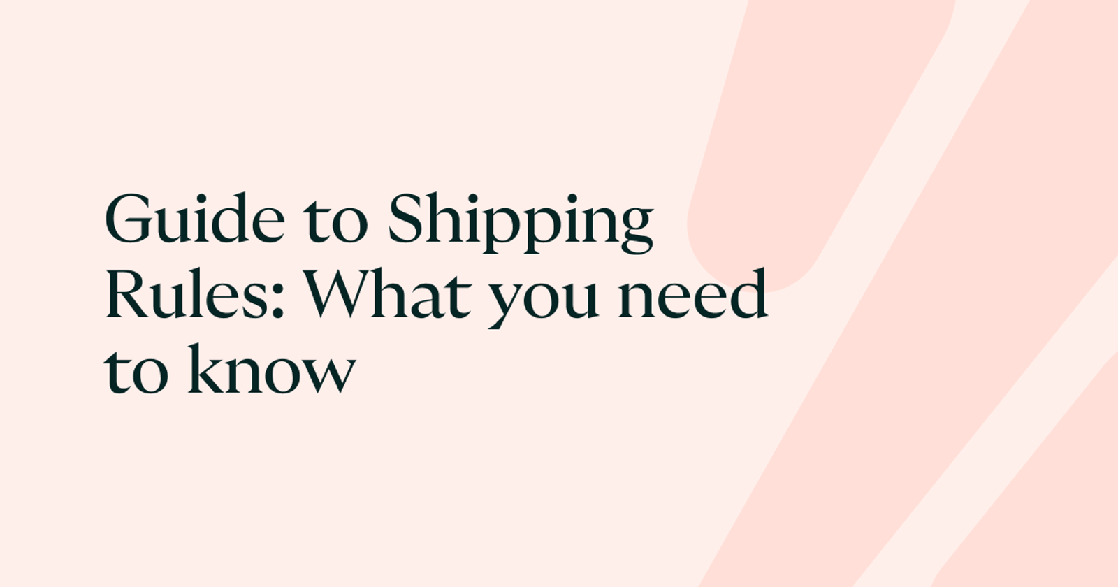 Guide to Shipping Rules