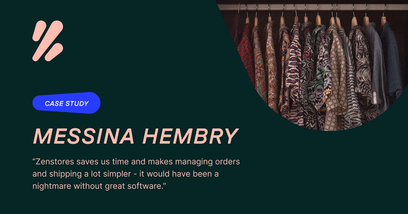 Messina Hembry | Zenstores Case Study