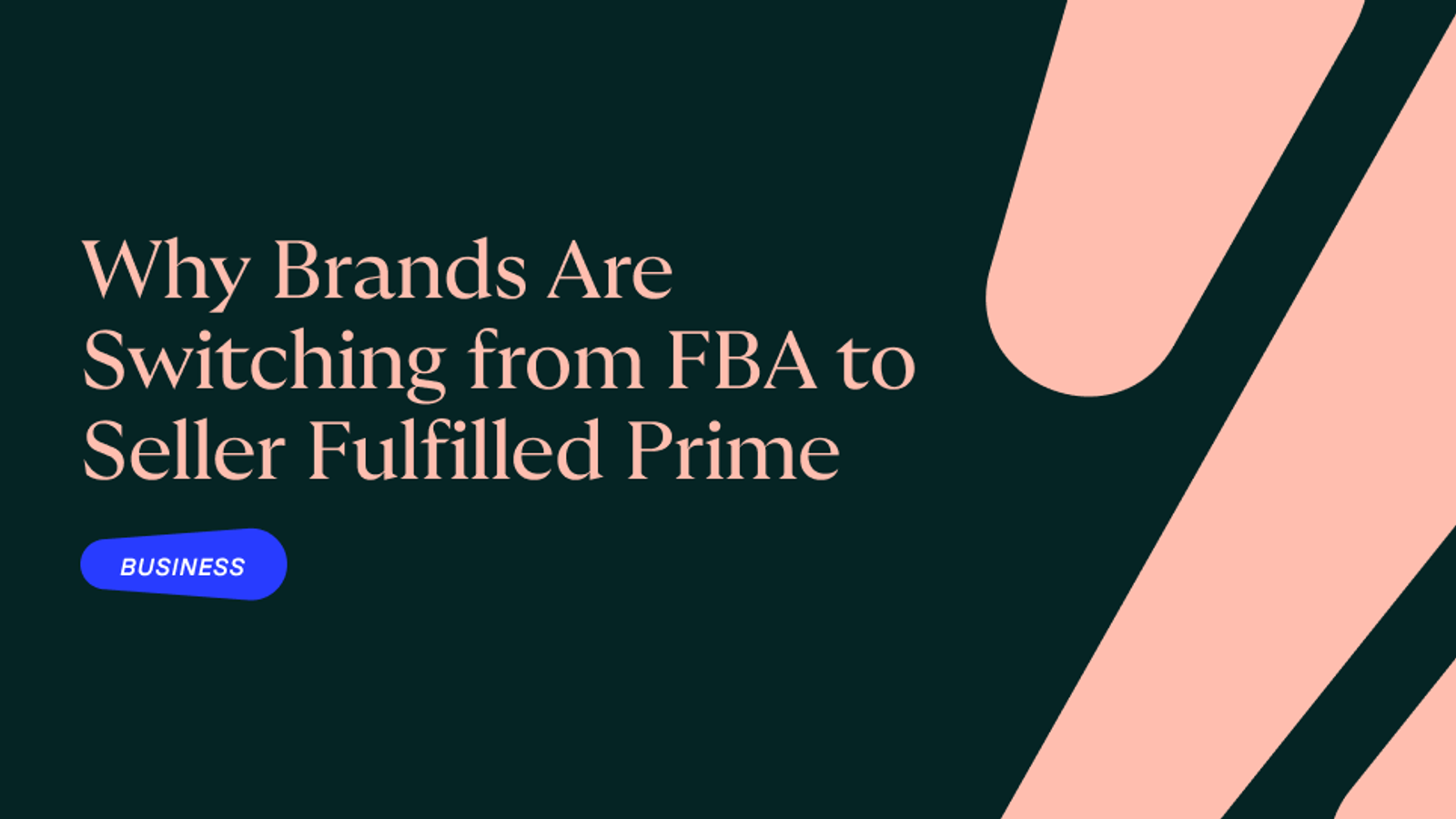 Why brands are switching from FBA to Seller Fulfilled Prime