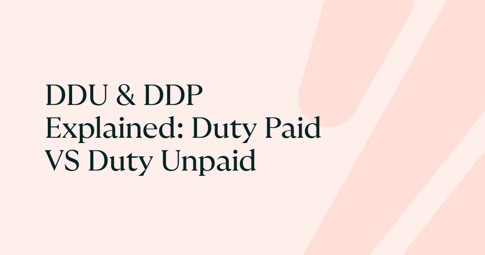 Customs declaration forms and shipping packages illustrating DDU vs DDP international delivery terms