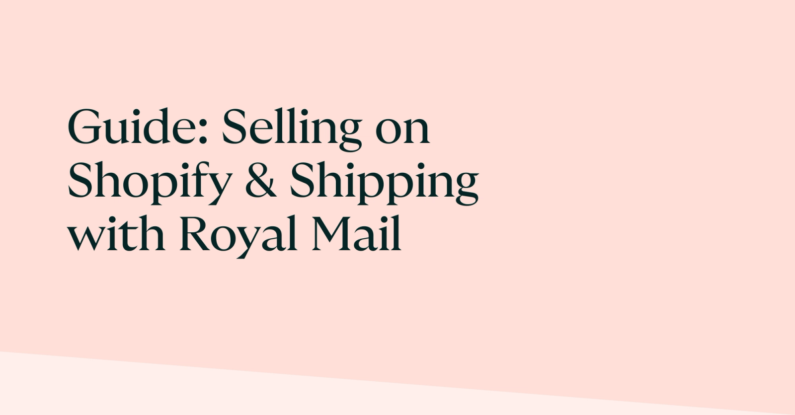 Guide: Selling on Shopify & Shipping with Royal Mail