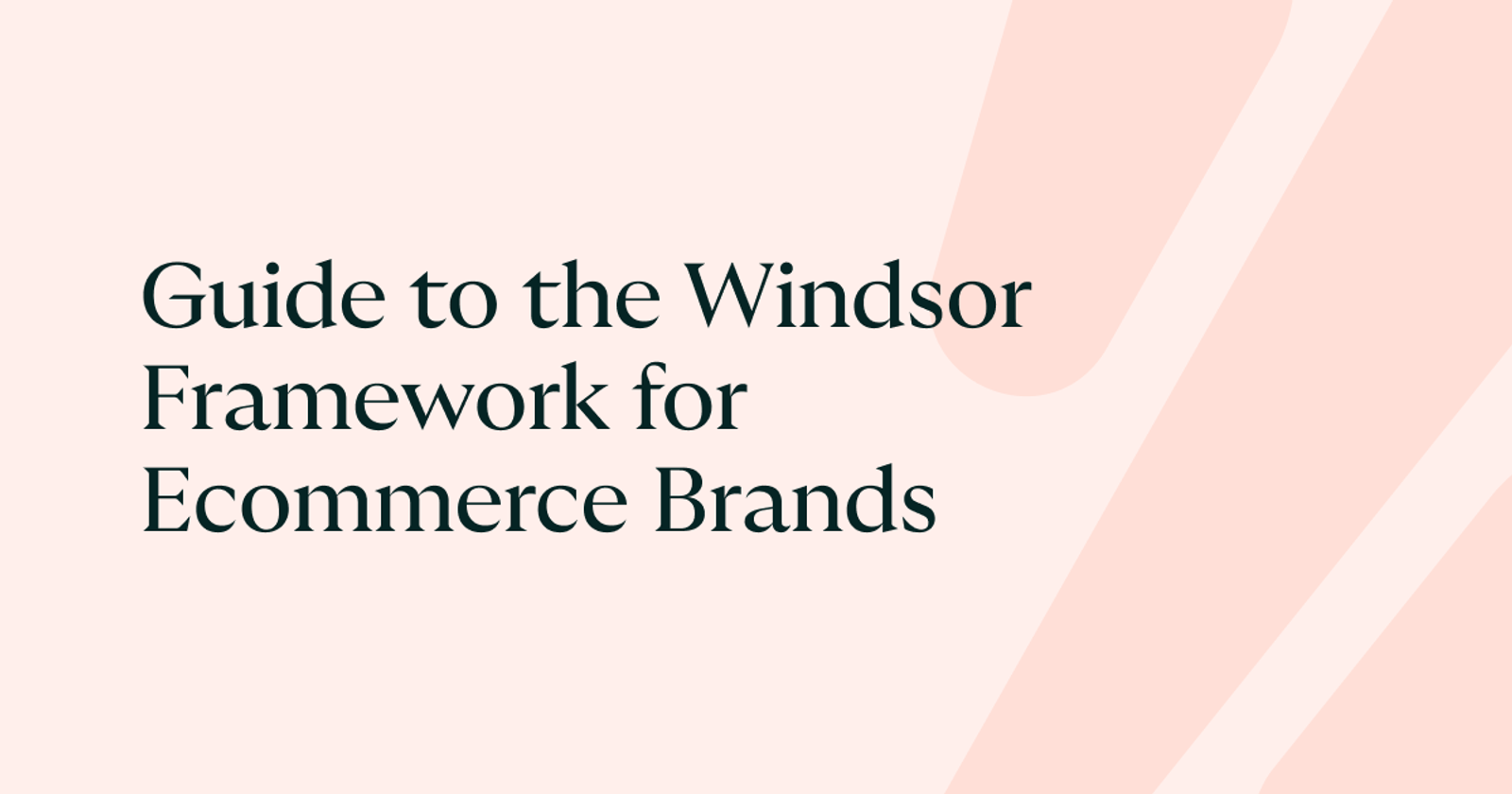Guide to the Windsor Framework for Ecommerce Brands