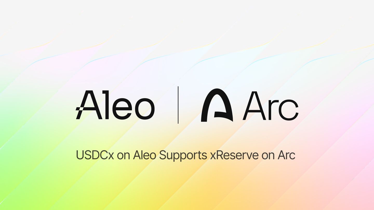 Arc mainnet is live: USDCx on Aleo supports xReserve on Arc deposits from day one