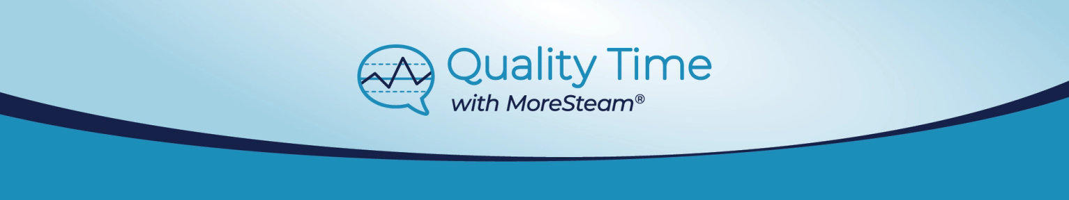 Quality Time with MoreSteam Podcast