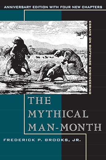 The Mythical Man-Month by Frederick P. Brooks Jr.