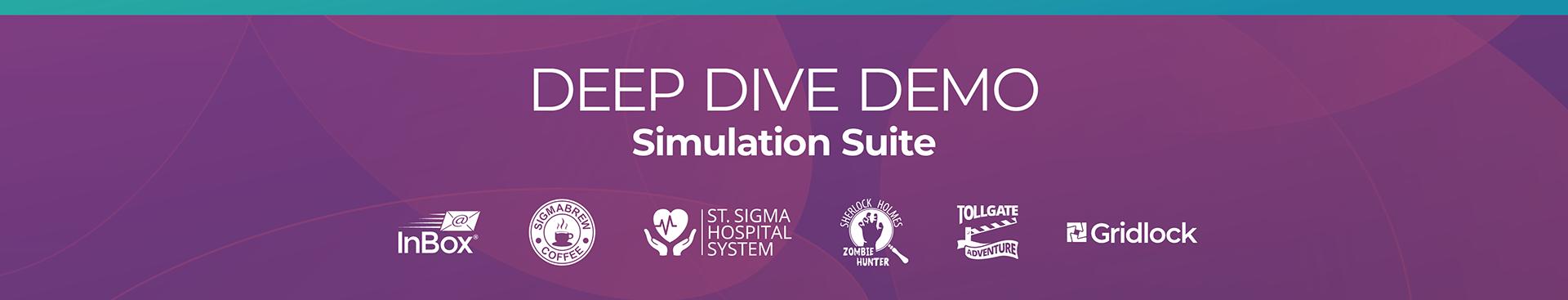 Simulation Demonstration Request: Deep Dive Demo