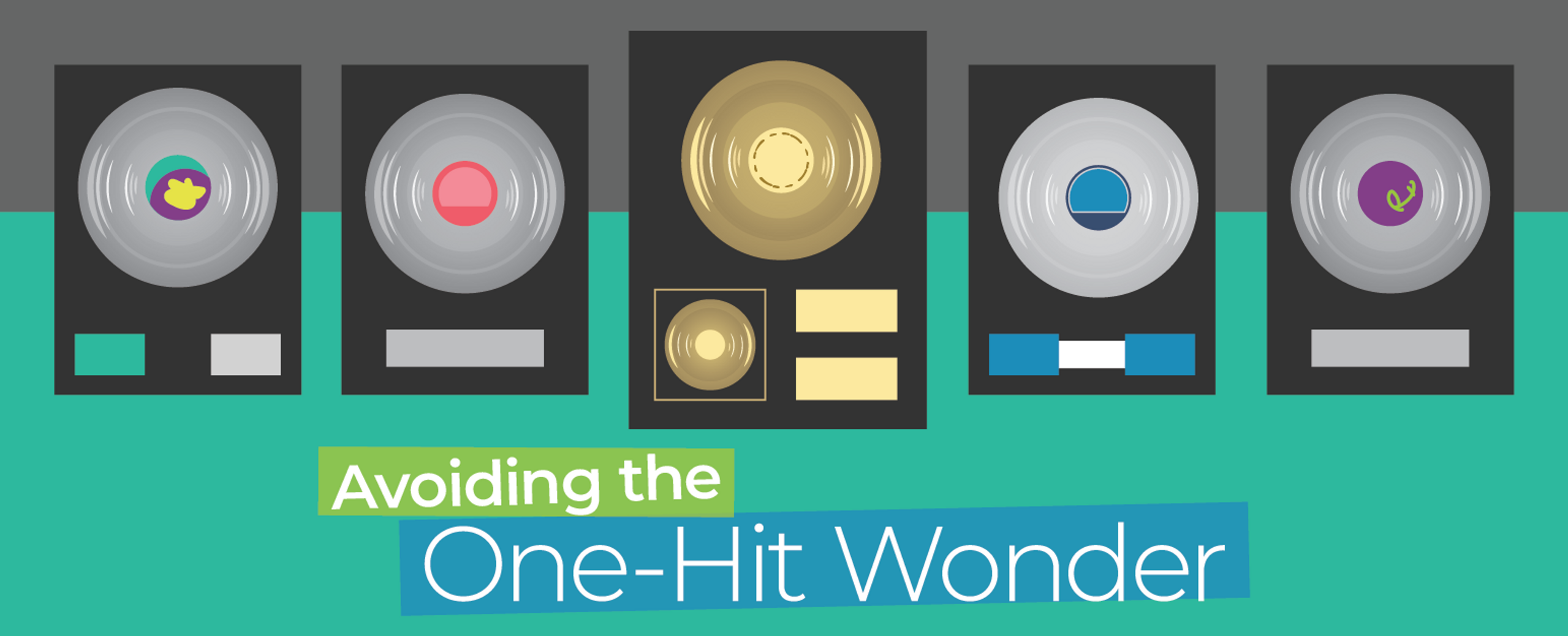 Avoiding the one-hit wonder