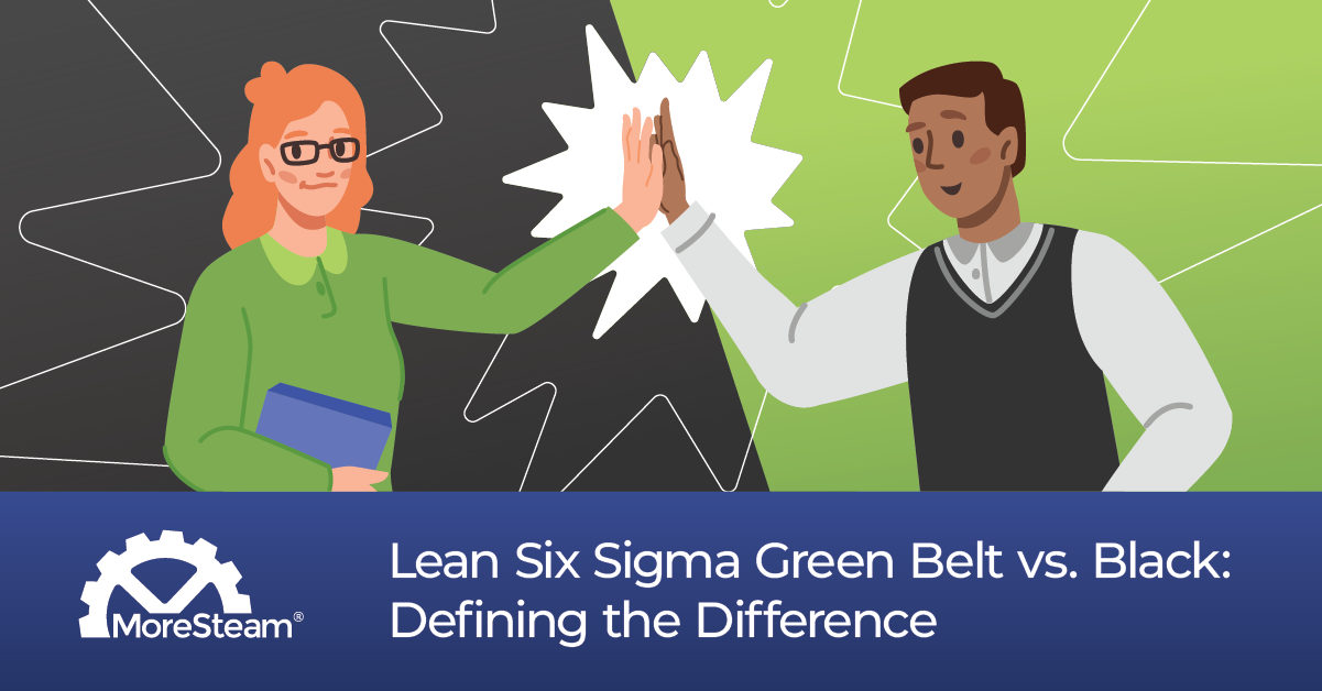 Lean Six Sigma Green Belt vs. Black Defining the Difference MoreSteam
