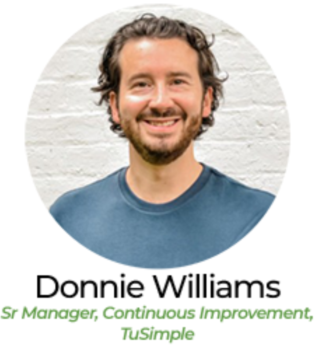 Donnie Williams, Senior Manager, Continuous Improvement, TuSimple