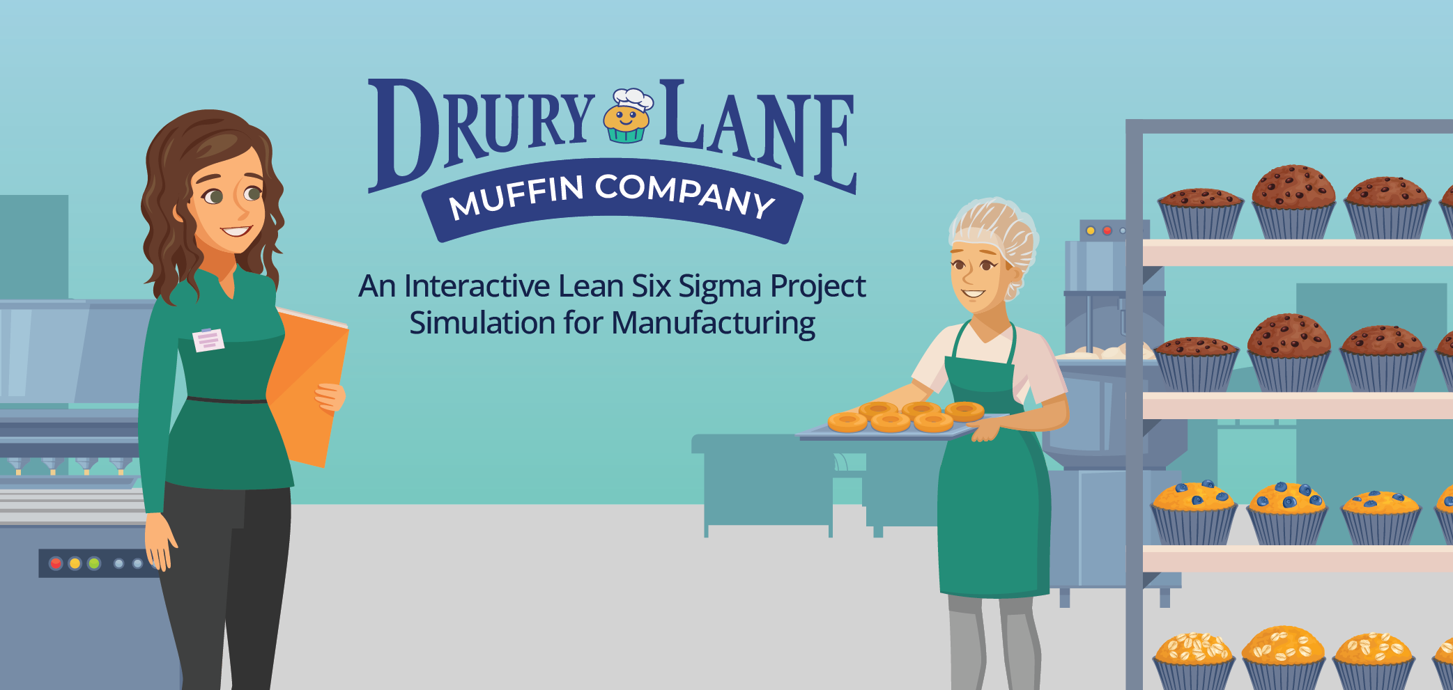 Drury Lane: An Interactive Lean Six Sigma Project Simulation for Manufacturing