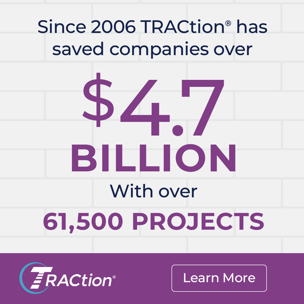 Since 2006 TRACtion® has saved companies over $4.7 Billion with over 61,500 Projects